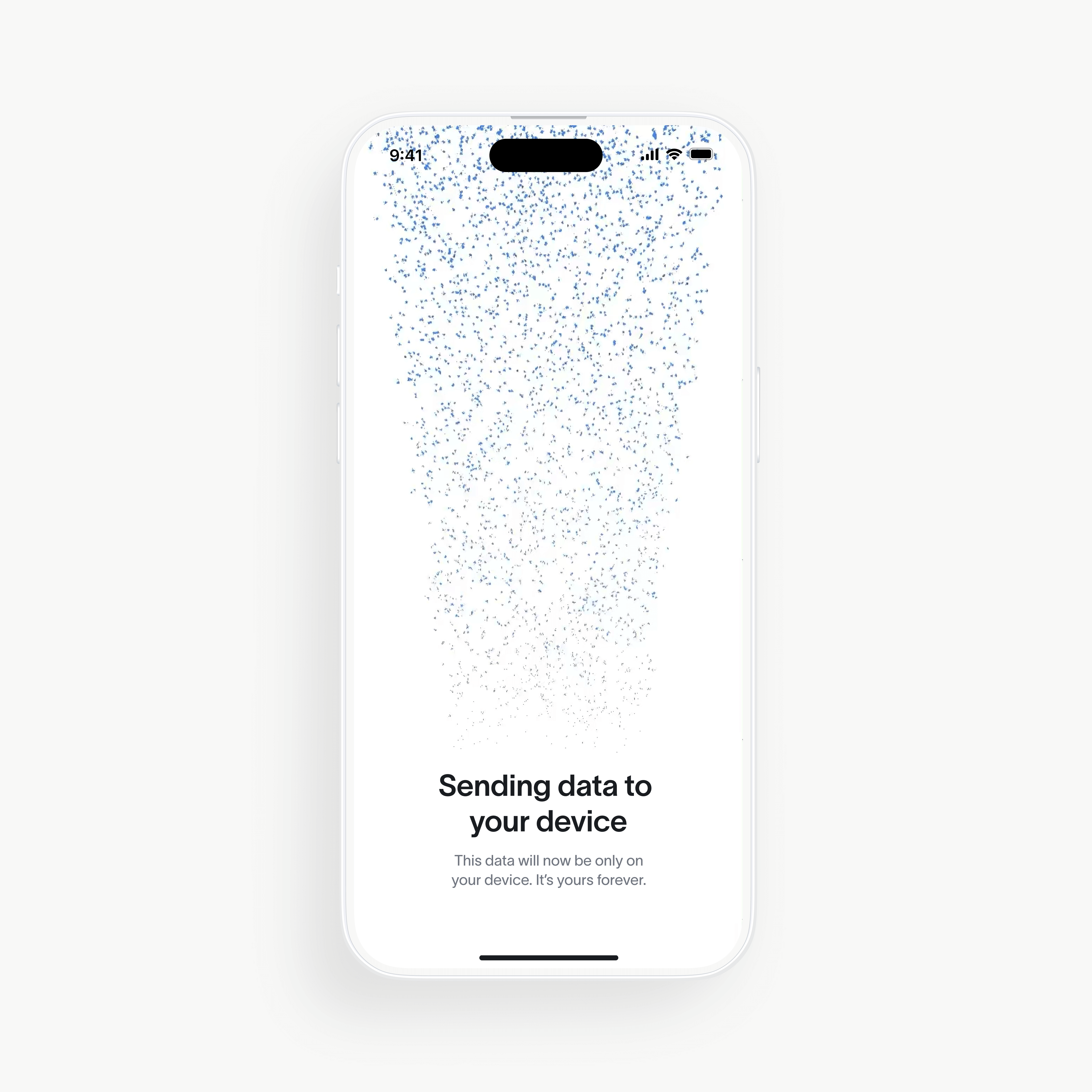Mobile phone screen displaying a data transmission graphic with the message 'Sending data to your device. This data will now be only on your device. It's yours forever.'